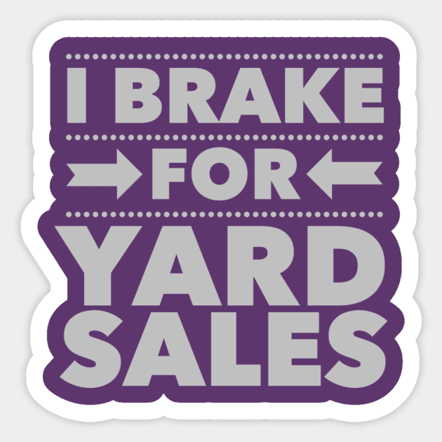 I Brake For Yard Sales Sticker by SeeAnnSave